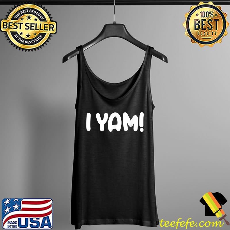 I Yam Set Couples Thanksgiving Present T-Shirt Tank Top I Yam Set Couples Thanksgiving Present T-Shirt Tank Top