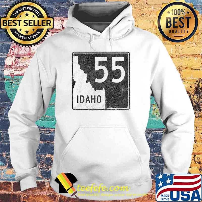Idaho 55 Road Trip Highway Sign Boise Cascade McCall Fishing T-Shirt Hoodie Idaho 55 Road Trip Highway Sign Boise Cascade McCall Fishing T-Shirt Hoodie