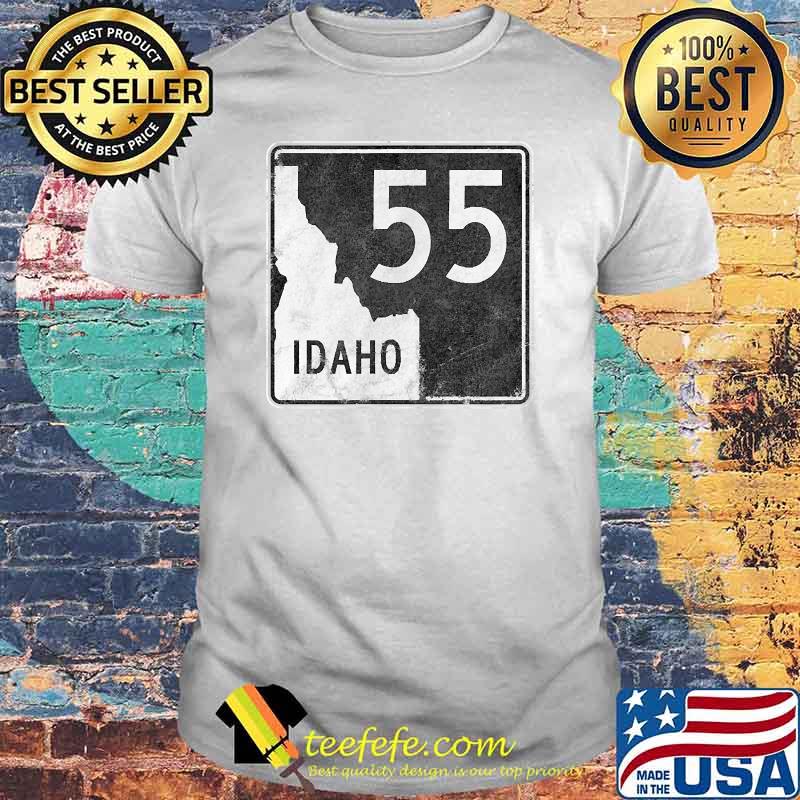 Idaho 55 Road Trip Highway Sign Boise Cascade McCall Fishing T-Shirt Idaho 55 Road Trip Highway Sign Boise Cascade McCall Fishing T-Shirt