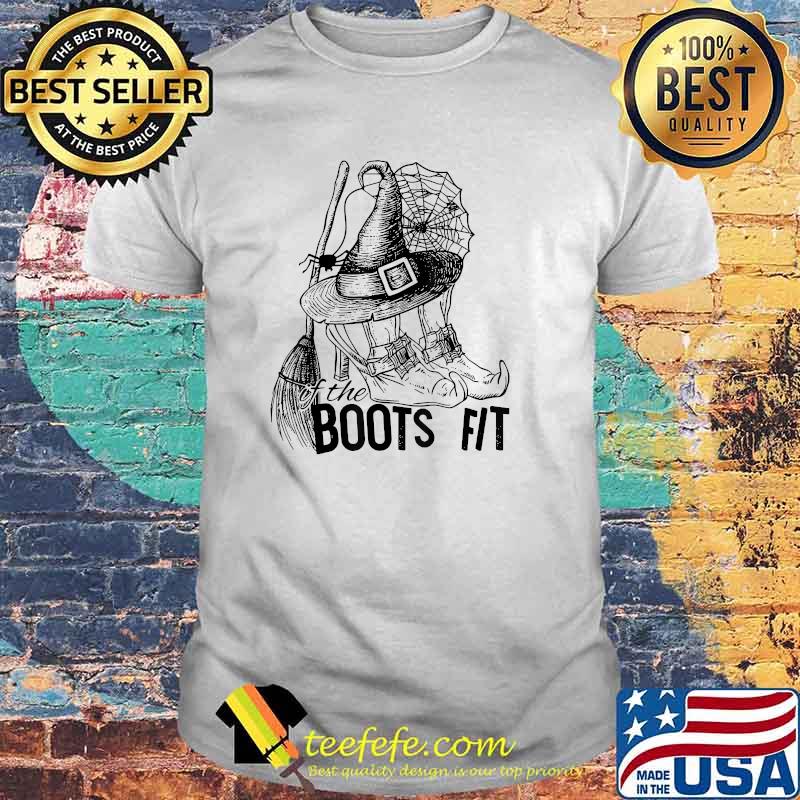 If The Boots Fit Funny Halloween T-Shirt