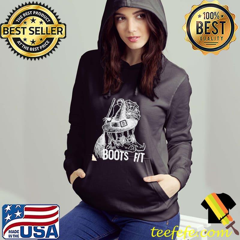 If the boots fit witch halloween s Hoodie If the boots fit witch halloween s Hoodie