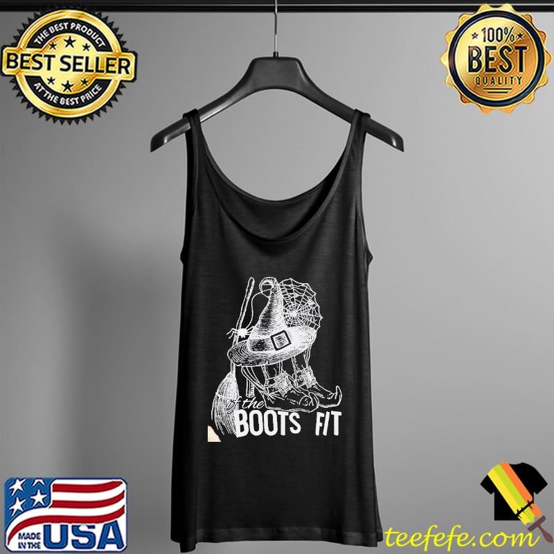 If the boots fit witch halloween s Tank Top If the boots fit witch halloween s Tank Top