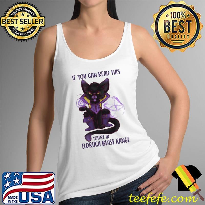 If you can read this you're in eldritch blast range cat s Tank Top If you can read this you're in eldritch blast range cat s Tank Top