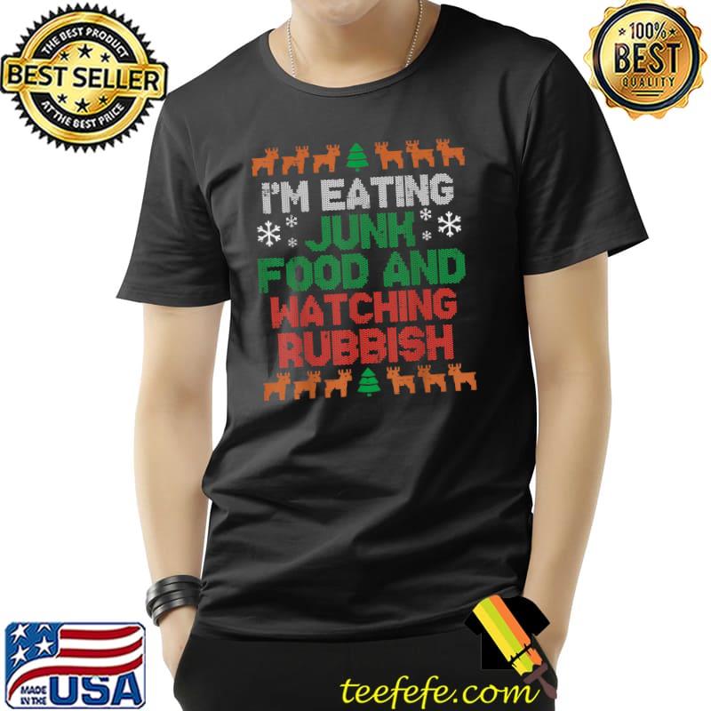 Im Eating Junk Food And Watching Rubbish Funny Christmas PJs T-Shirt Unisex Im Eating Junk Food And Watching Rubbish Funny Christmas PJs T-Shirt Unisex