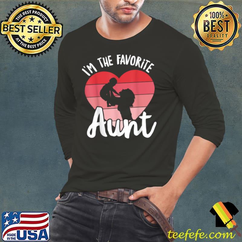 I’m The Favorite Aunt Newborn Vintage shirt