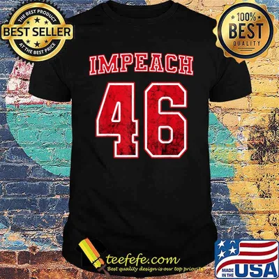 Impeach 46 Joe Biden Anti-Biden T-Shirt