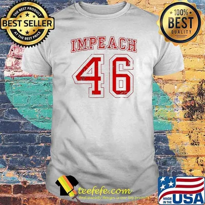 Impeach 46 Joe Biden Republican Conservative Shirt