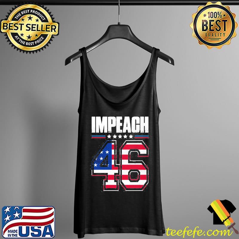 Impeach 46 Joe Biden Republican Patriot Flag s Tank Top Impeach 46 Joe Biden Republican Patriot Flag s Tank Top