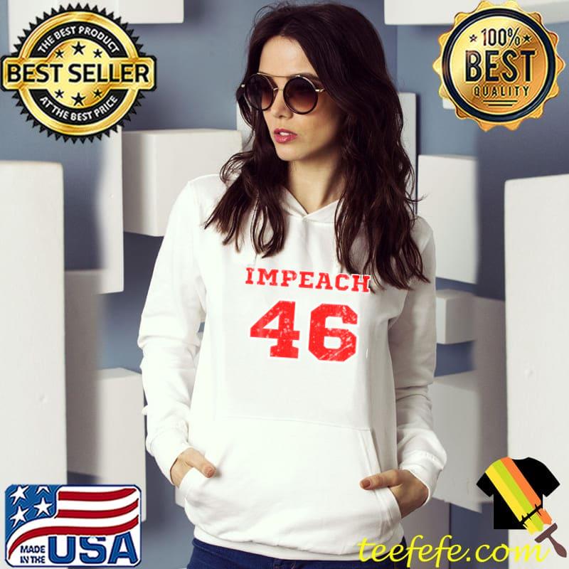 Impeach 46 President Joe Biden Anti Biden Shirt