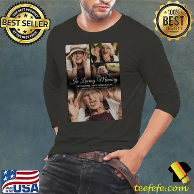 In Loving Memory Catherine May Robinson Shirt