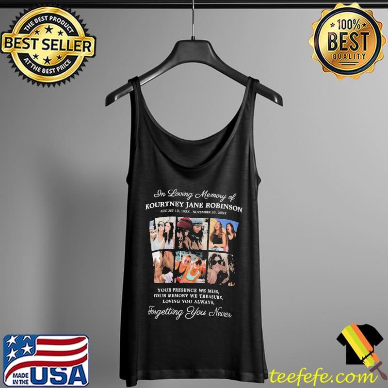 In Loving Memory Of Kourtney Jane Robinson Shirt Tank Top In Loving Memory Of Kourtney Jane Robinson Shirt Tank Top
