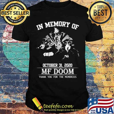 In memory of October 31 2020 Mf doom thank you for the memories shirt