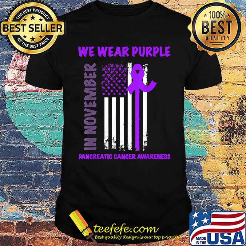 In November We Wear Purple Pancreatic Cancer Awareness T-Shirt In November We Wear Purple Pancreatic Cancer Awareness T-Shirt