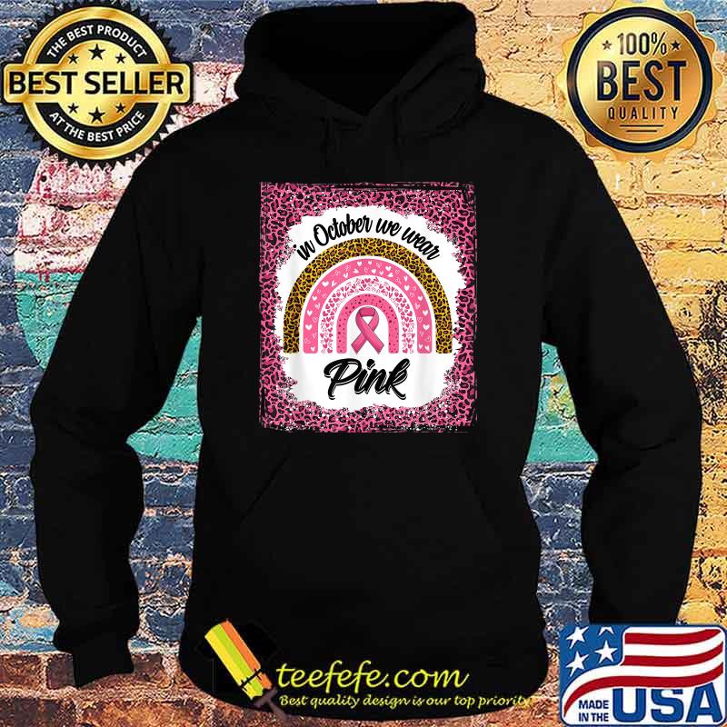 In October We Wear Pink Breast Cancer Bleached Leopard T-Shirt Hoodie In October We Wear Pink Breast Cancer Bleached Leopard T-Shirt Hoodie
