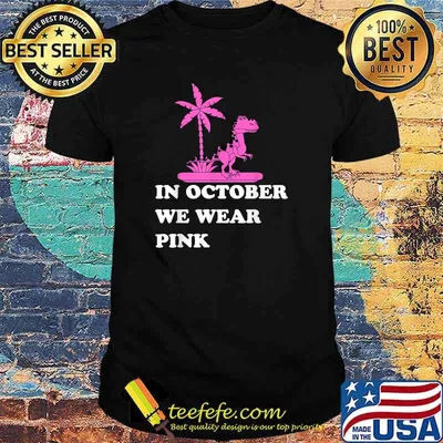 In October We Wear Pink Breast Cancer Peaceful Daily life T-Shirt