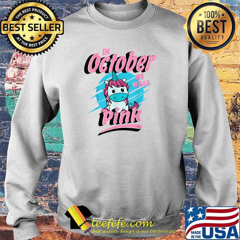 In October We Wear Pink Breast Cancer Unicorn Toddler Kids T-Shirt Sweater In October We Wear Pink Breast Cancer Unicorn Toddler Kids T-Shirt Sweater