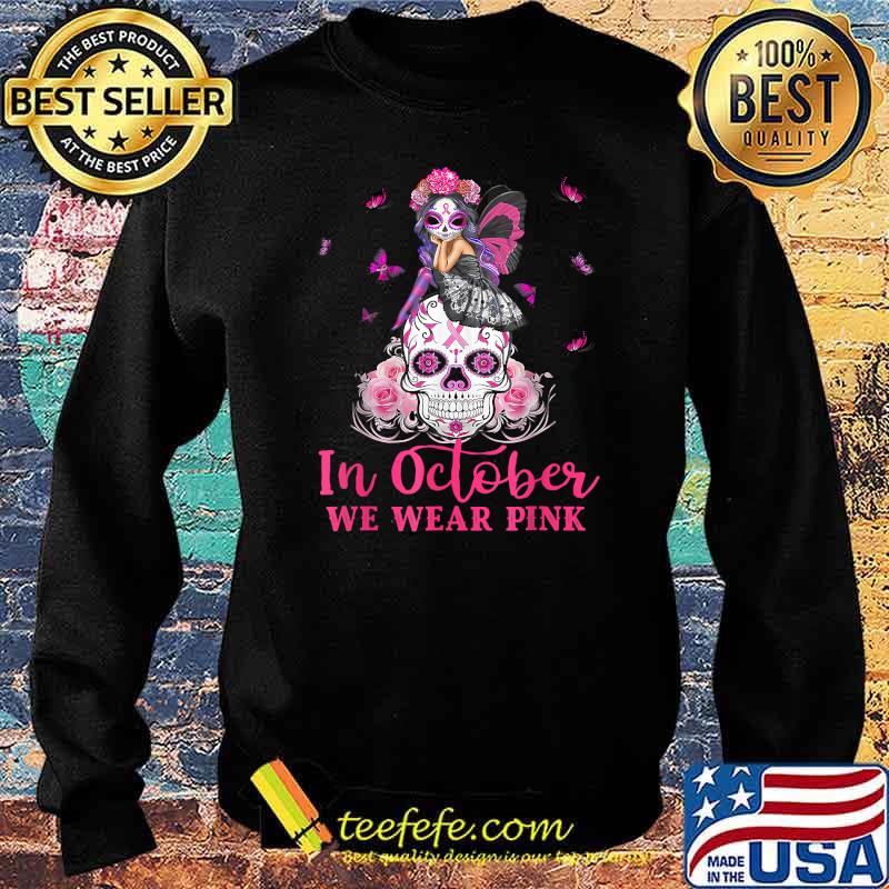 In October We Wear Pink Fairy Sugar Skull Breast Cancer T-Shirt Sweater In October We Wear Pink Fairy Sugar Skull Breast Cancer T-Shirt Sweater