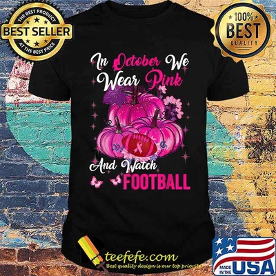In October we wear pink Football Breast Cancer Awareness pumpkin T-Shirt
