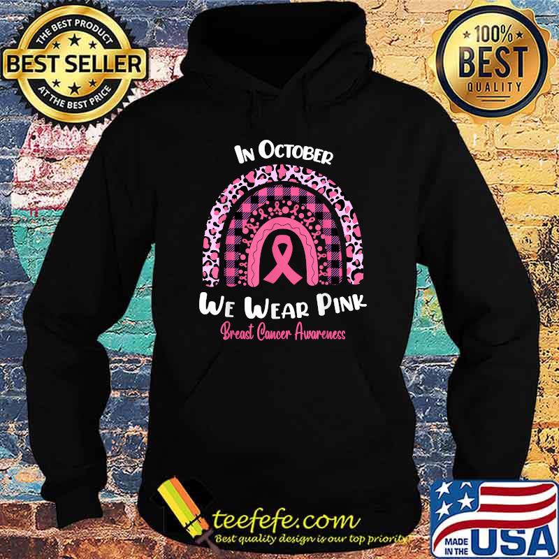 In October We Wear Pink Leopard Caro Rainbow Breast Cancer Awareness T-Shirt Hoodie In October We Wear Pink Leopard Caro Rainbow Breast Cancer Awareness T-Shirt Hoodie