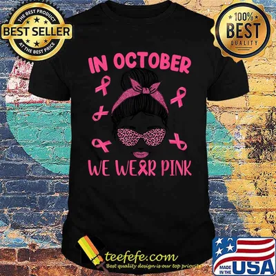 In October We Wear Pink Messy Bun Breast Cancer Awareness T-Shirt