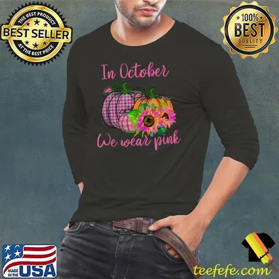 In October We Wear Pink Pumpkins Sunflower HalloweenT-Shirt