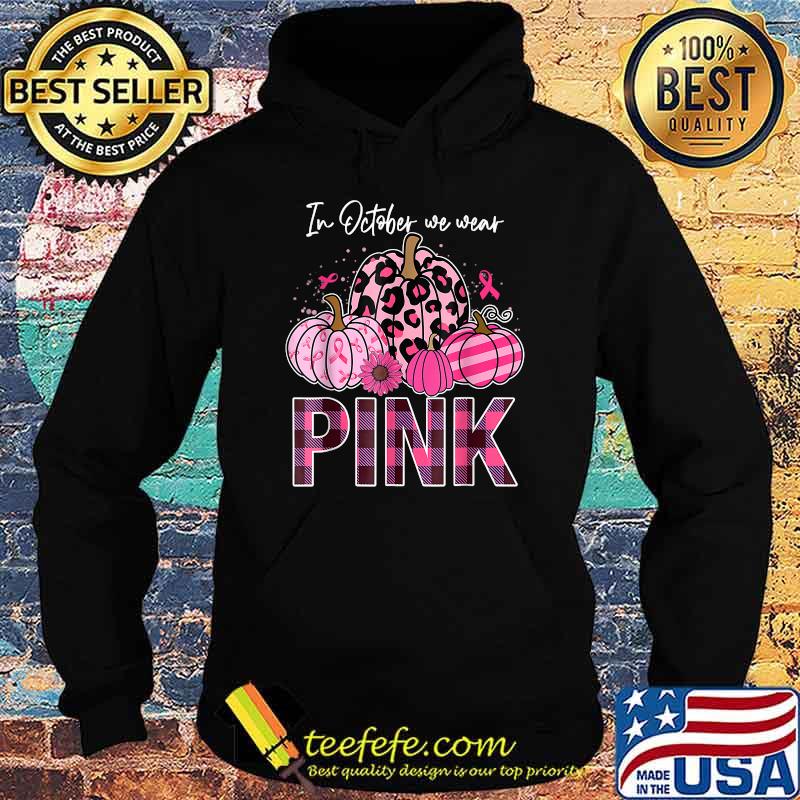 In October We Wear Pink Ribbon Leopard Pumpkin Breast Cancer T-Shirt Hoodie In October We Wear Pink Ribbon Leopard Pumpkin Breast Cancer T-Shirt Hoodie