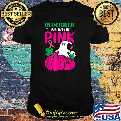 In October We Wear Pink Shirt Breast Cancer Awareness Month T-Shirt