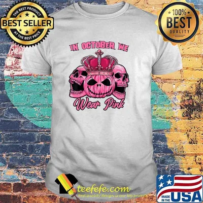 In October We Wear Pink Sugar Skull Breast Cancer awareness T-Shirt
