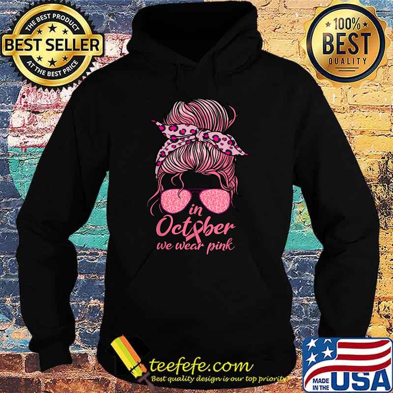 In October We Wear Pink The Girl Leopard Ribbon Breast Cancer Awareness T-Shirt Hoodie In October We Wear Pink The Girl Leopard Ribbon Breast Cancer Awareness T-Shirt Hoodie