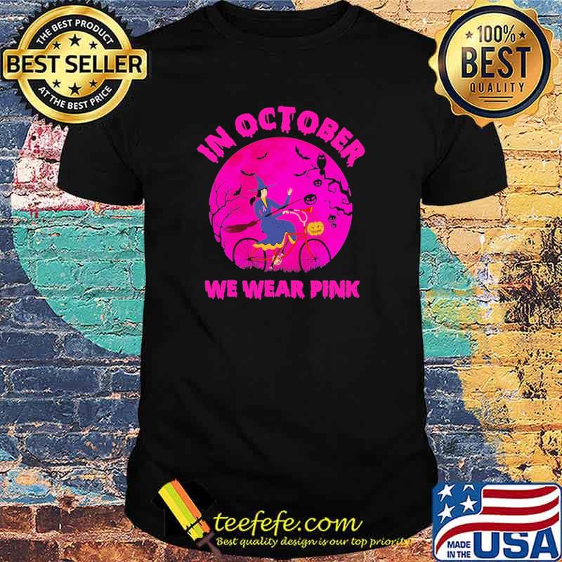 In October We Wear Pink Witch Halloween Shirt