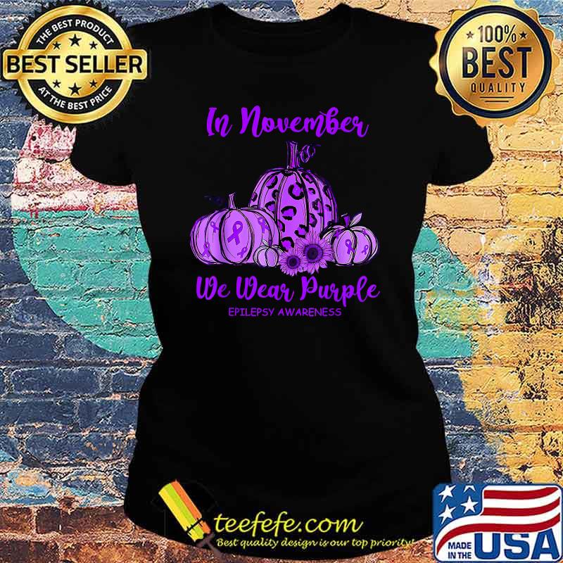 In october we wear purple pumpkin Epilepsy awareness T-Shirt Ladies tee In october we wear purple pumpkin Epilepsy awareness T-Shirt Ladies tee