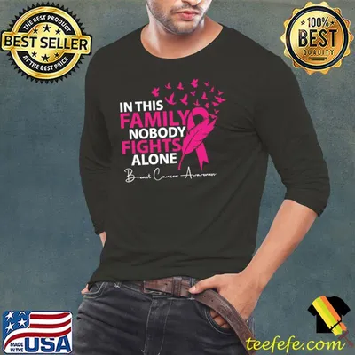 In This Family No Body Fights Alone Breast Cancer Awareness T-shirt