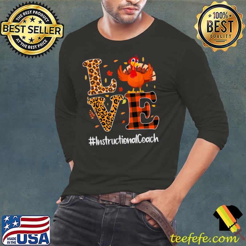 Instructional Coach Life Love Thanksgiving Leopard Turkey T-Shirt Long Sleeve Tee Instructional Coach Life Love Thanksgiving Leopard Turkey T-Shirt Long Sleeve Tee