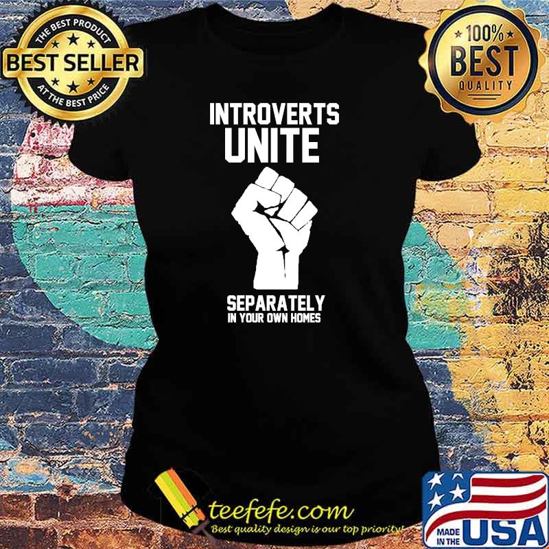 Introverts unite separately in your own homes Essential T-Shirt Ladies tee Introverts unite separately in your own homes Essential T-Shirt Ladies tee