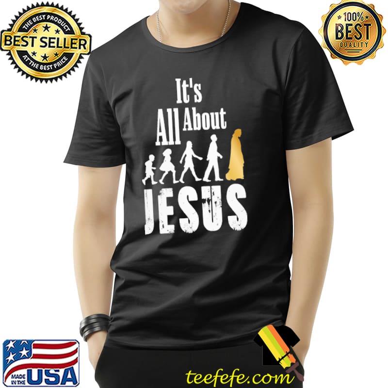 It's All About Jesus Ladies Shirt Unisex It's All About Jesus Ladies Shirt Unisex