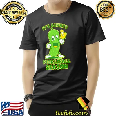It's Always Pickleball Season Shirt