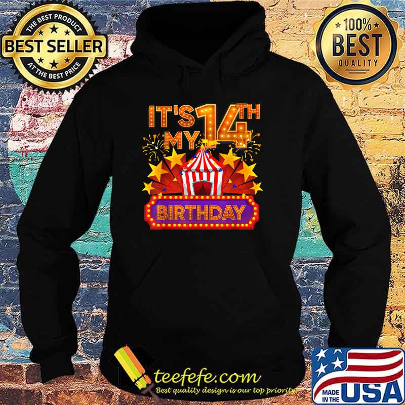 Its My 14th Birthday Circus Carnival Birthday Party Decor T-Shirt Hoodie Its My 14th Birthday Circus Carnival Birthday Party Decor T-Shirt Hoodie
