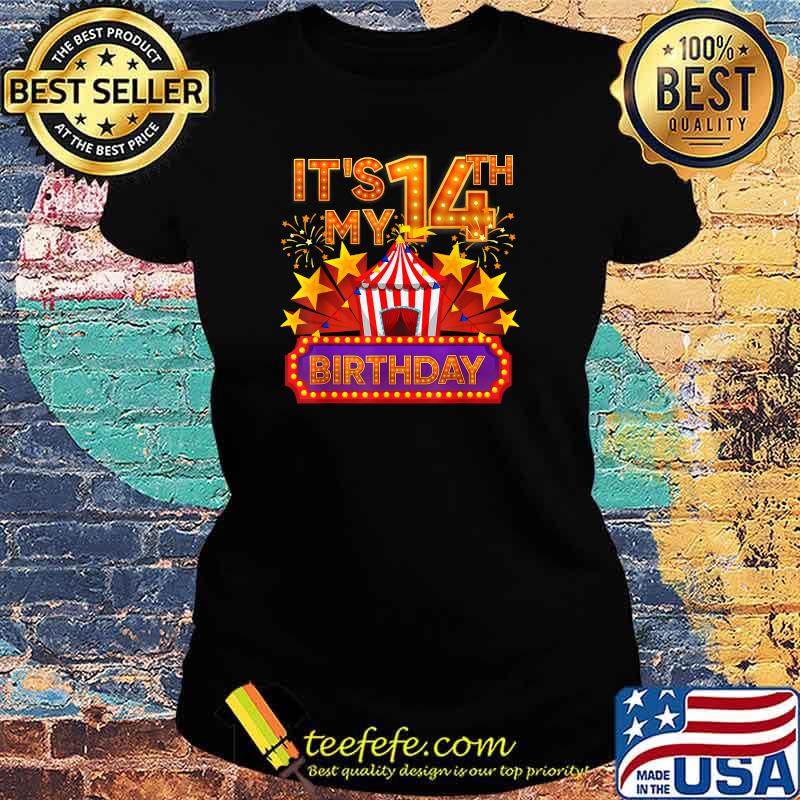 Its My 14th Birthday Circus Carnival Birthday Party Decor T-Shirt Ladies tee Its My 14th Birthday Circus Carnival Birthday Party Decor T-Shirt Ladies tee