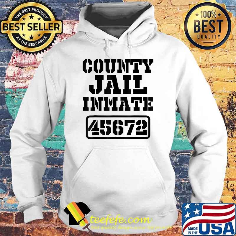 Jail Inmate 45672 Funny Prisoner Halloween Prison Costume T-Shirt Hoodie Jail Inmate 45672 Funny Prisoner Halloween Prison Costume T-Shirt Hoodie