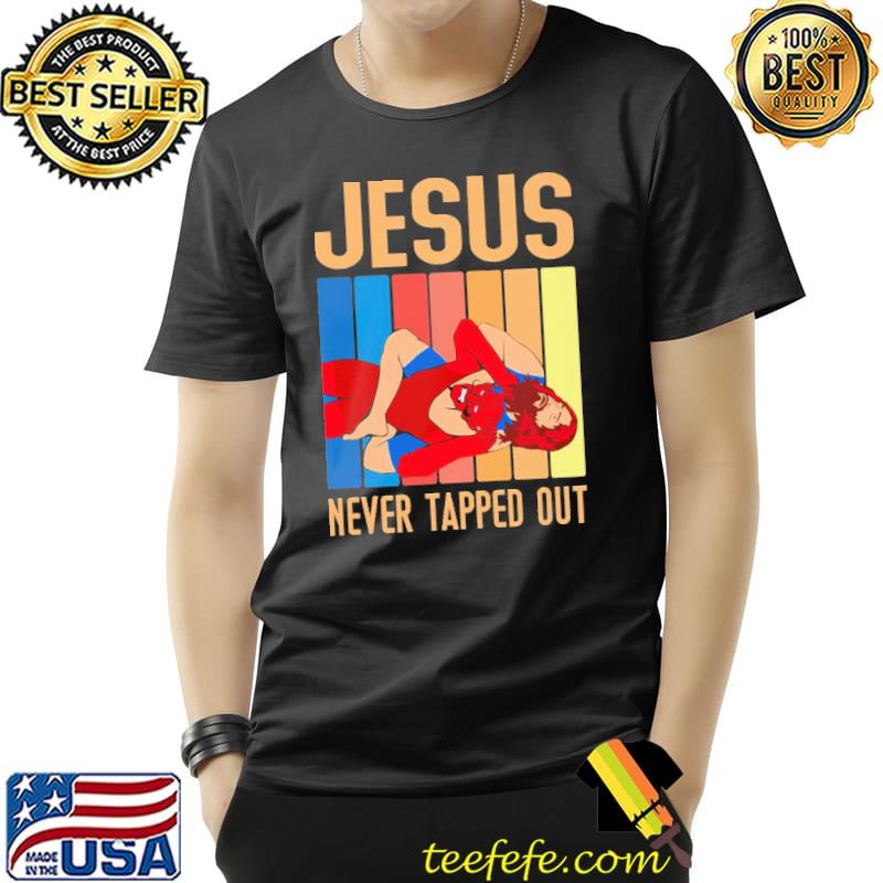 Jesus Never Tapped Out Vintage Shirt Unisex Jesus Never Tapped Out Vintage Shirt Unisex