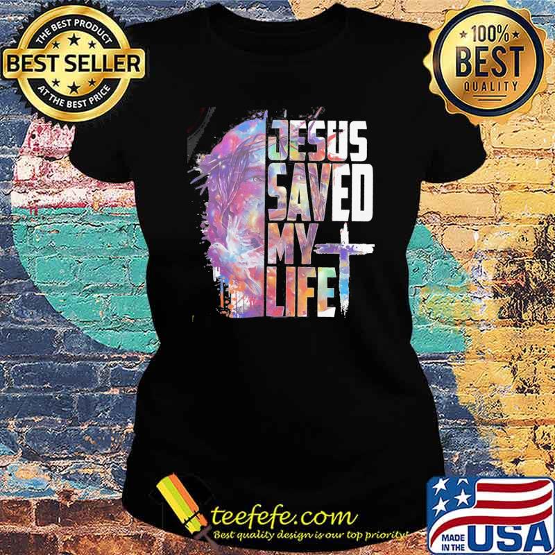 Jesus saved my life skull s Ladies tee Jesus saved my life skull s Ladies tee