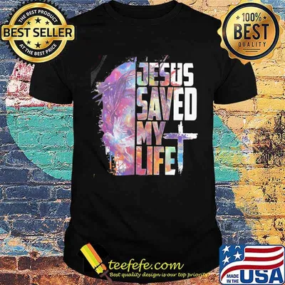 Jesus saved my life skull shirt
