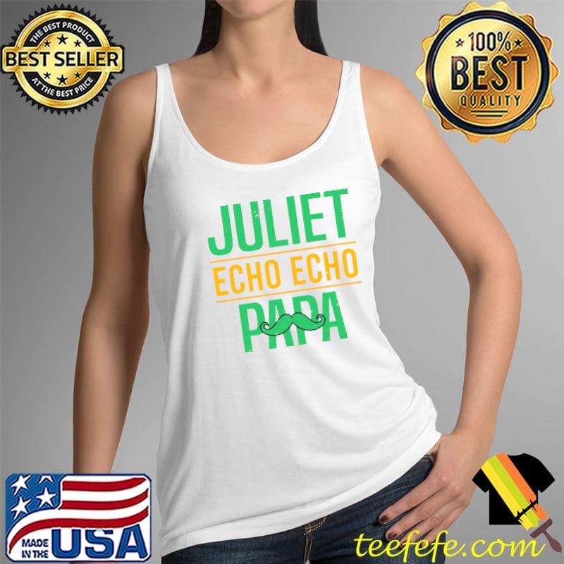 Juliet Echo Echo Papa T-Shirt Tank Top Juliet Echo Echo Papa T-Shirt Tank Top