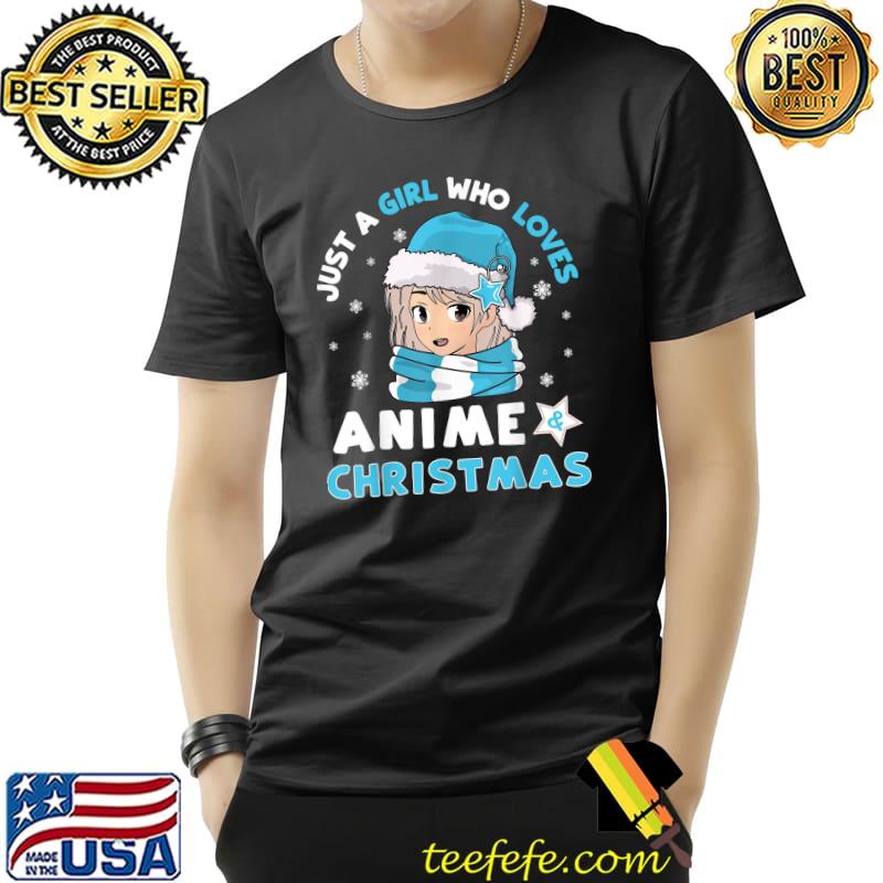 Just a girl who loves Anime Christmas T-Shirt Unisex Just a girl who loves Anime Christmas T-Shirt Unisex