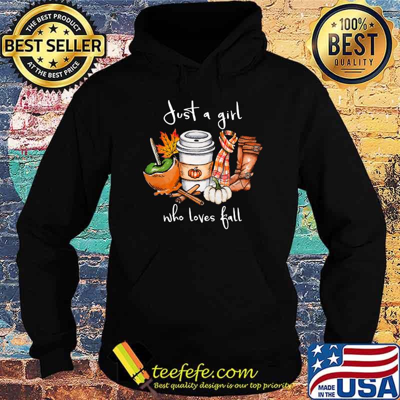 Just A Girl Who Loves Fall Autumn Pumpkin Halloween T-s Hoodie Just A Girl Who Loves Fall Autumn Pumpkin Halloween T-s Hoodie