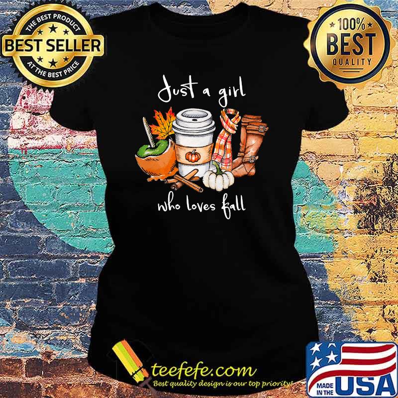 Just A Girl Who Loves Fall Autumn Pumpkin Halloween T-s Ladies tee Just A Girl Who Loves Fall Autumn Pumpkin Halloween T-s Ladies tee