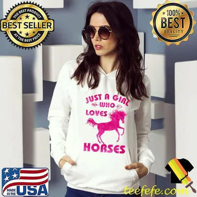 Just A Girl Who Loves Horses T-shirt
