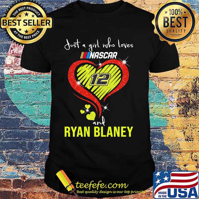 Just a girl who loves nascar 12 Ryan Blaney heart shirt