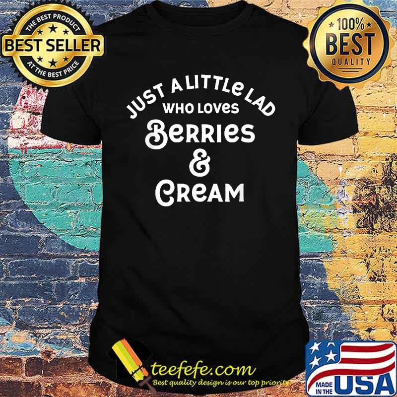 Teefefe Just A Little Lad Halloween Costume Berries And Cream Lover T Shirt Nha Bmt