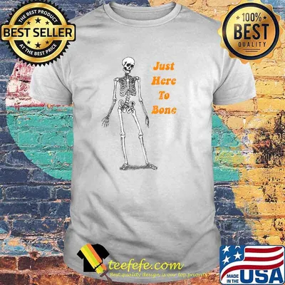 Just Here To Bone skull T-Shirt